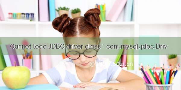 Cannot load JDBC driver class 'com.mysql.jdbc.Driv