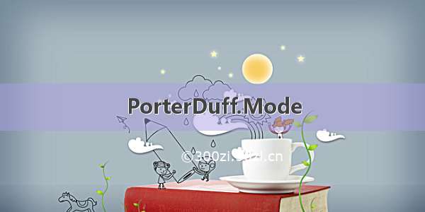 PorterDuff.Mode