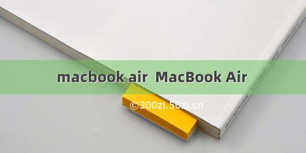 macbook air  MacBook Air 