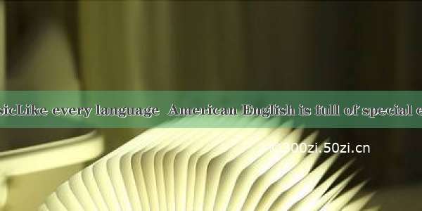 To face the musicLike every language  American English is full of special expressions  phr