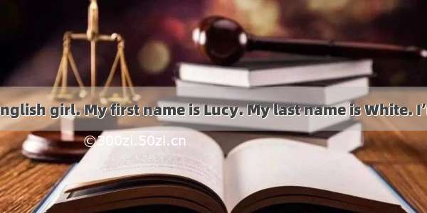 Hello! I’m an English girl. My first name is Lucy. My last name is White. I’m in No.3 Midd